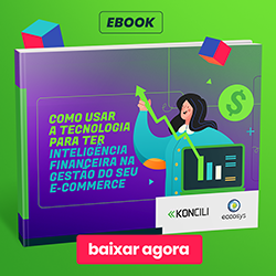 E-book - Como usar a tecnologia para ter Inteligência Financeira na gestão do seu e-commerce﻿ (Eccosys & Koncili)