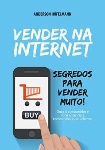 Livros para o seu e-commerce: Vender na Internet, por Anderson Höfelmann